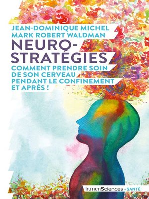 cover image of Neuro-stratégies, comment prendre soin de son cerveau pendant le confinement. Et après !